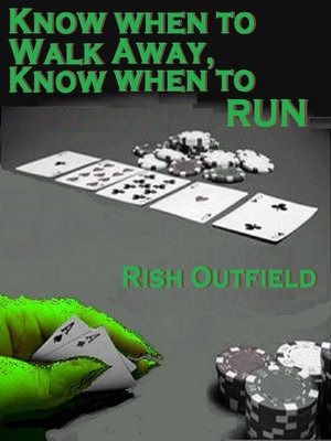 cover image of Know When to Walk Away, Know When to Run